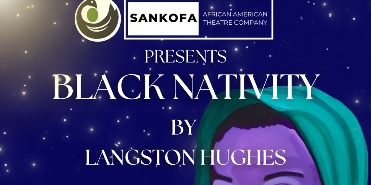 Sankofa African American Theatre Company Will Perform BLACK NATIVITY