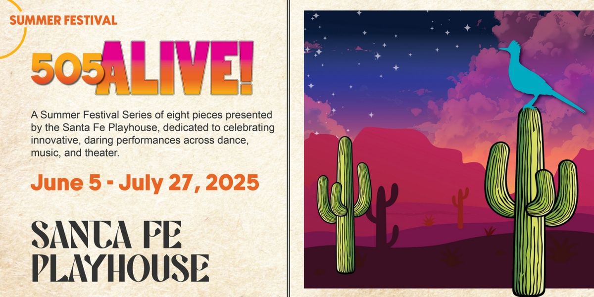 Santa Fe Playhouse to Launch 505 ALIVE! Summer Festival Series