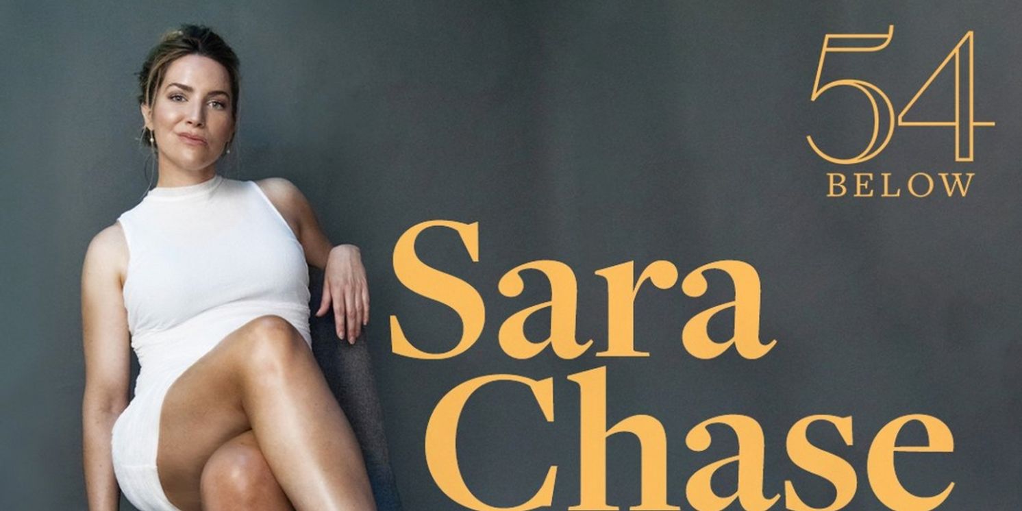 Sara Chase Brings WIDE OPEN! to 54 Below Next Month  Image