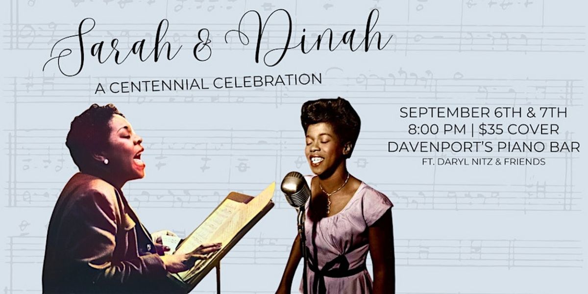 Sarah And Dinah A CENTENNIAL CELEBRATION Announced At Davenport's