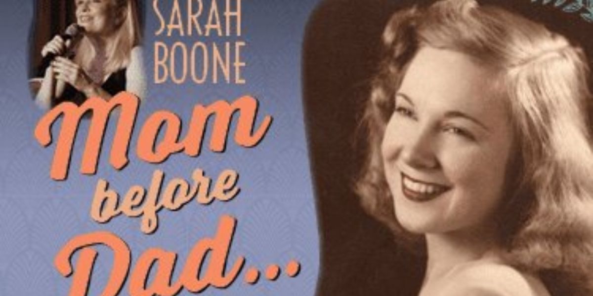 Sarah Boone Brings MOM BEFORE DAD: A Young Woman Of The Greatest Generation to the Triad Theater