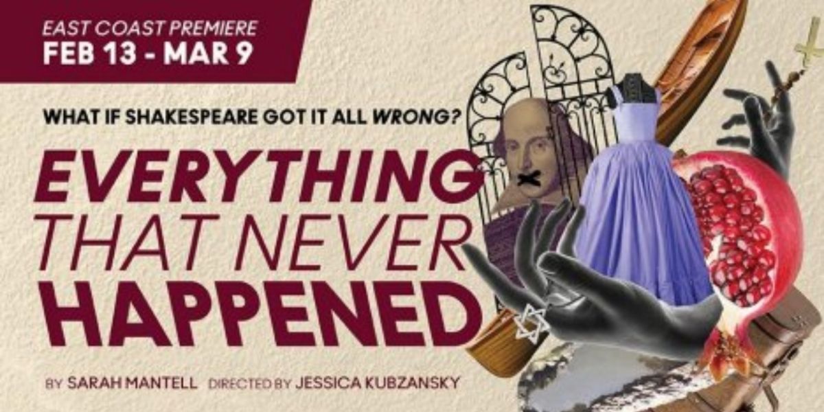 Sarah Mantell's EVERYTHING THAT NEVER HAPPENED Arrives at Baltimore Center Stage 