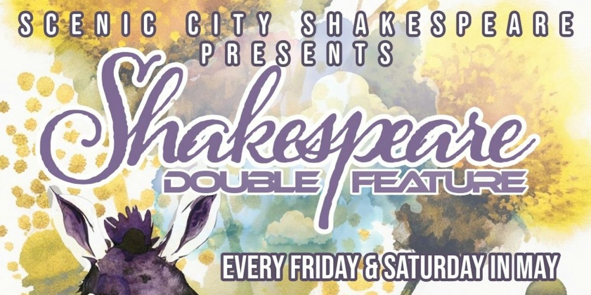 Scenic City Shakespeare Presents A Double Feature Of Classic Comedies This May!