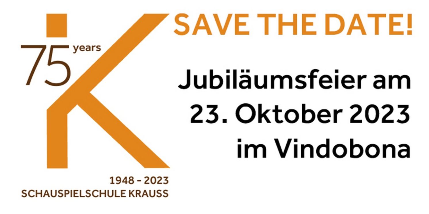 Schauspielschule Krauss Announces 75th Anniversary Celebration  Image
