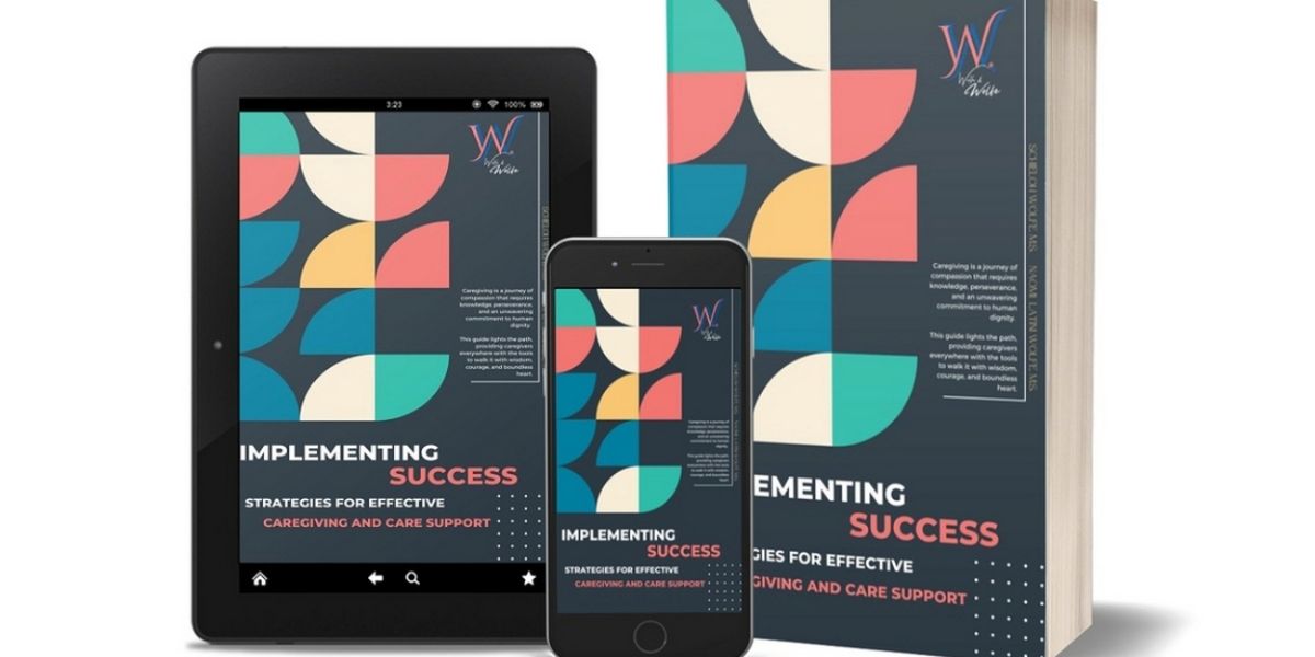 Wolfe and Wolfe Release IMPLEMENTING SUCCESS: STRATEGIES FOR EFFECTIVE CAREGIVING AND CARE SUPPORT
