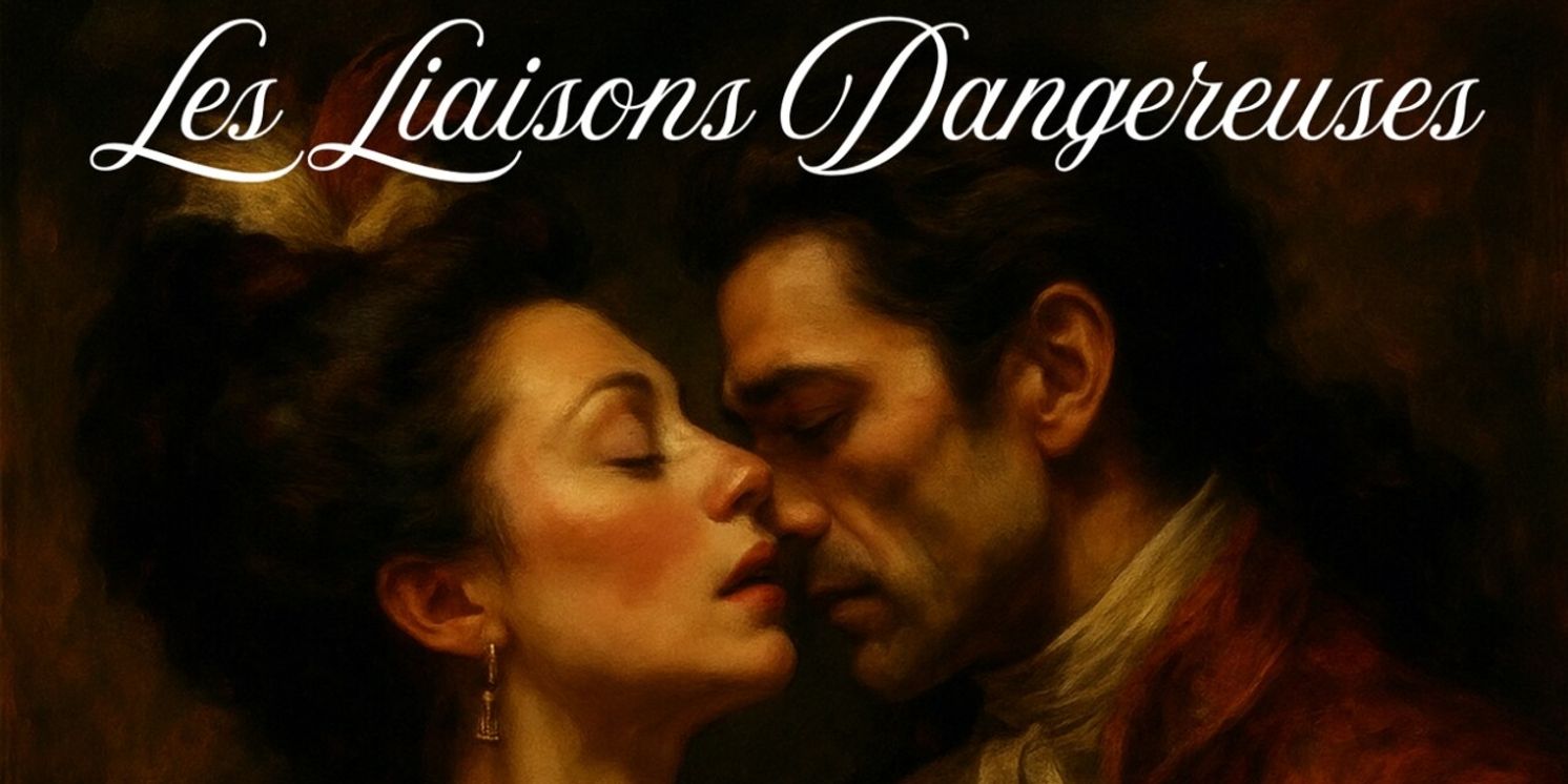LES LIAISONS DANGEREUSES Will Open at the Schoolhouse Theater in September  Image