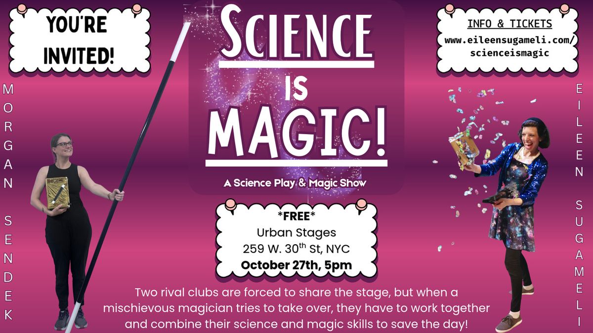 Eileen Sugameli and Morgan Sendek's SCIENCE IS MAGIC to Open at Urban Stages