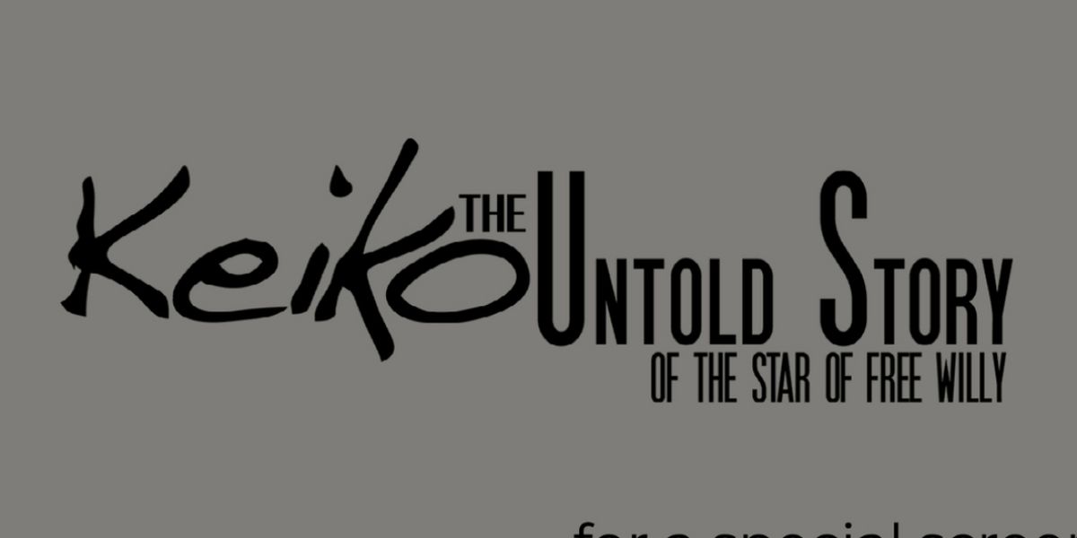 Screening Of KEIKO THE UNTOLD STORY OF THE STAR OF FREE WILLY to be Presented During Superpod8