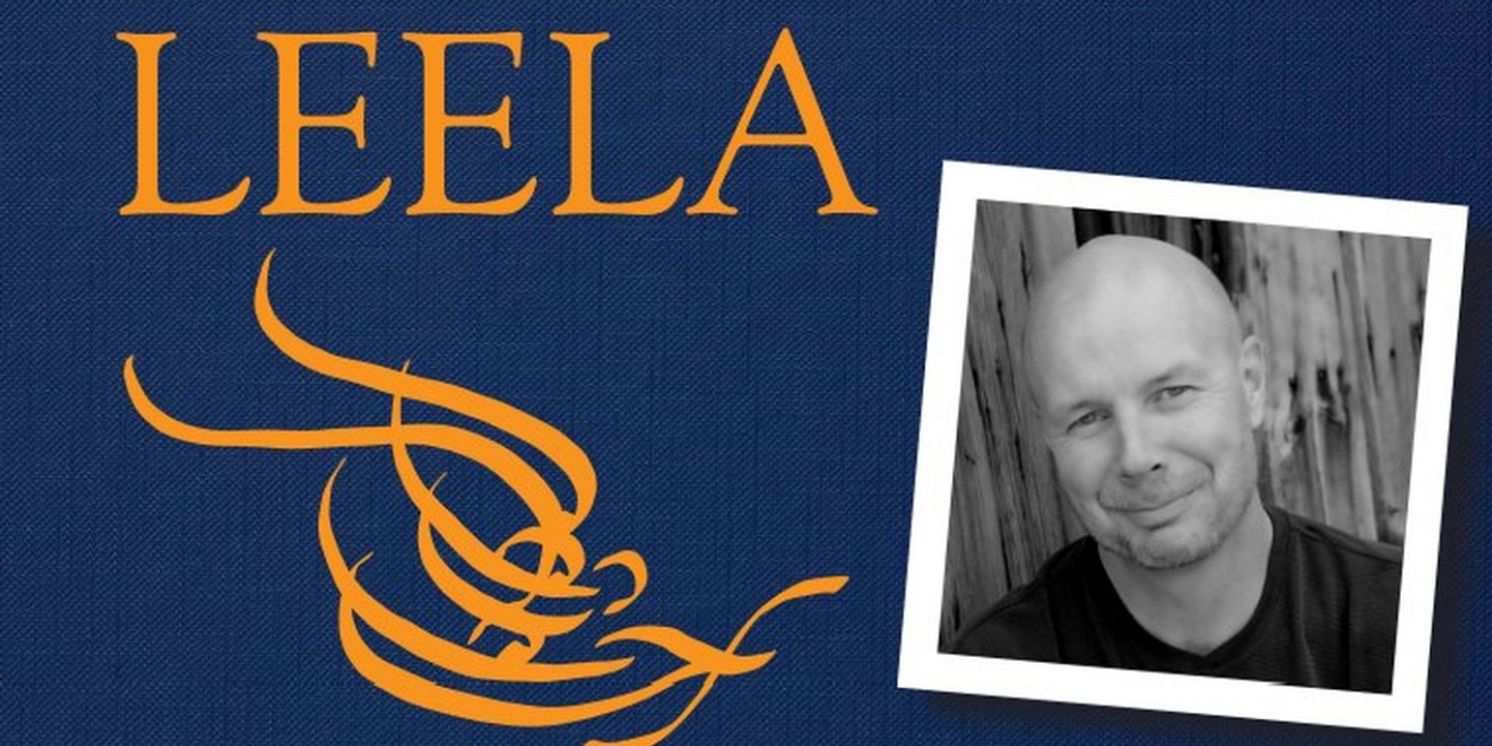 Sean Casey Leclaire's LEELA: TOUCHING OUR BETTER SELVES to be Presented at TheaterLab  Image