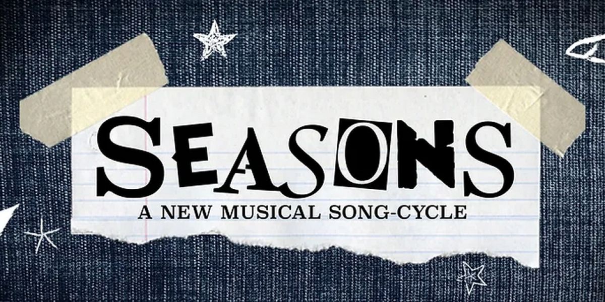 SEASONS: A New Musical Song Cycle to Make San Diego Debut At Oceanside Theatre Company
