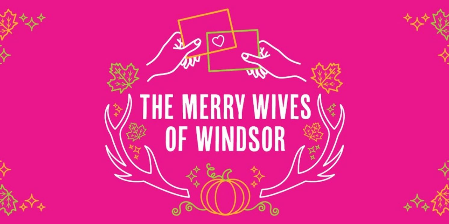 Seattle Shakespeare Company's Announces Co-Director and Change of Dates For THE MERRY WIVES OF WINDSOR  Image