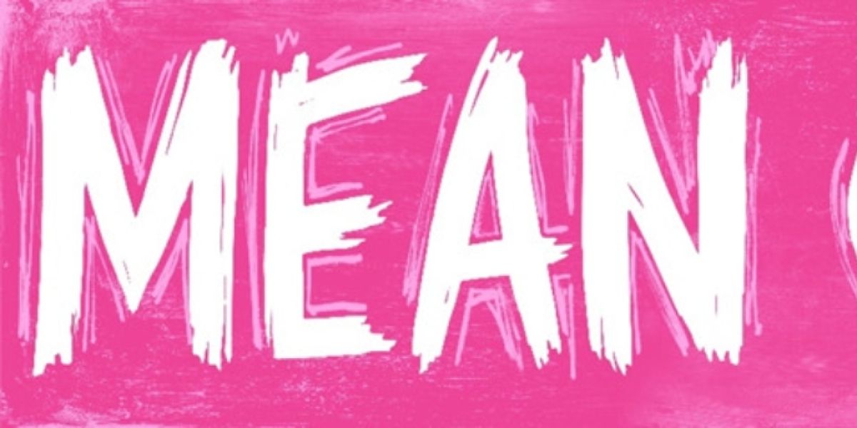 Second National Tour Of MEAN GIRLS Comes To Miller Auditorium, October 24 & 25