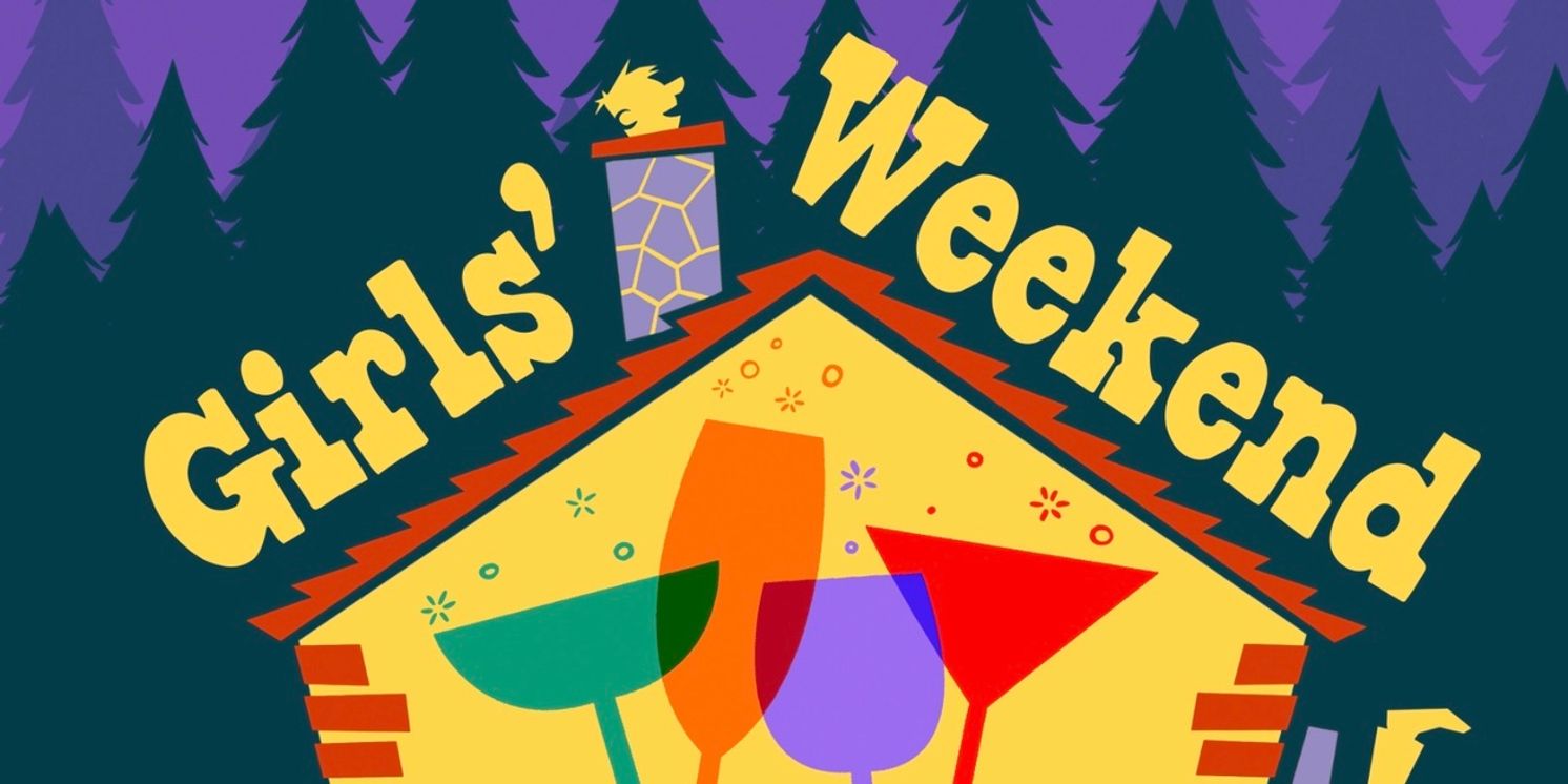 Second Street Players Will Perform GIRLS' WEEKEND at Riverfront Theater in Milford  Image