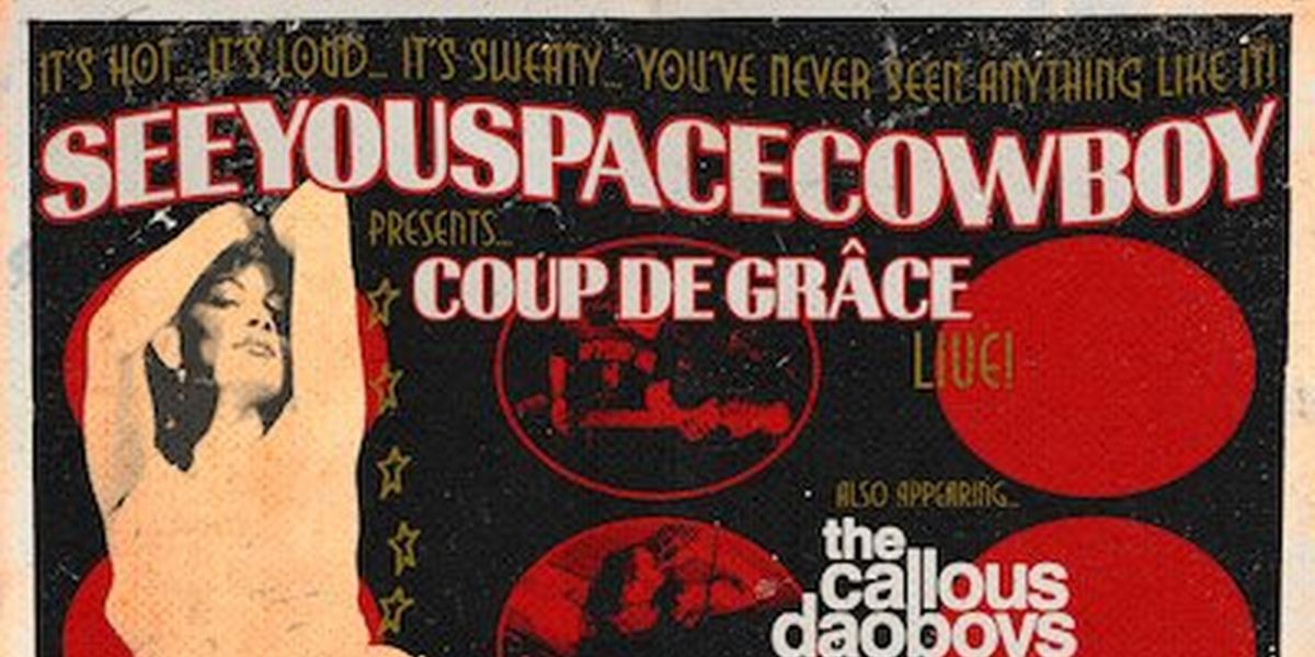 SeeYouSpaceCowboy Presents Summer Headline Tour 'Coup De Grâce' Live