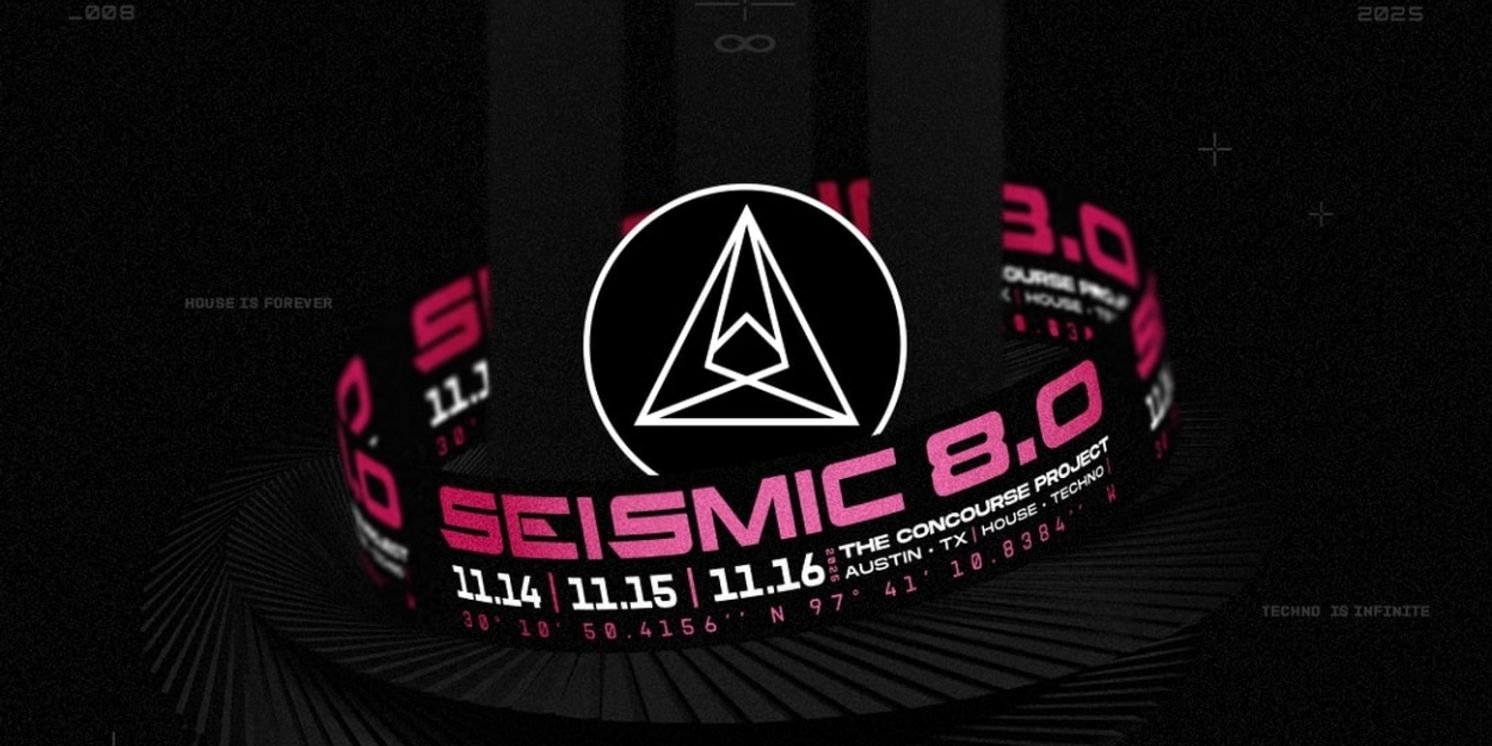 Seismic Dance Event Reveals Lineup For 8.0 Edition  Image