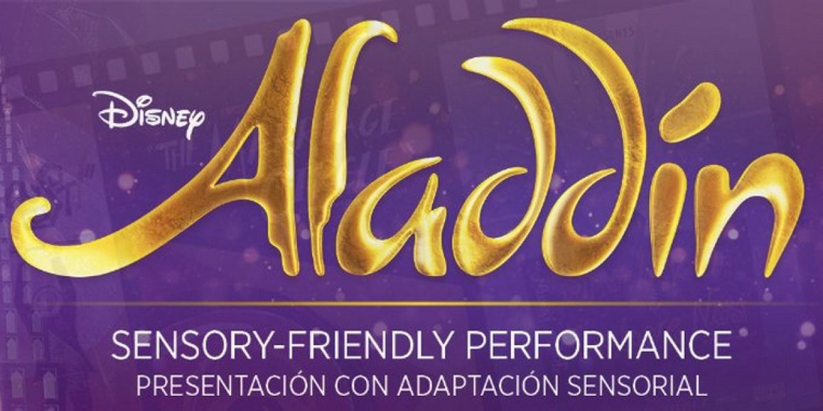 Sensory-Friendly Performance Of Disney's ALADDIN Coming Up At The Paramount