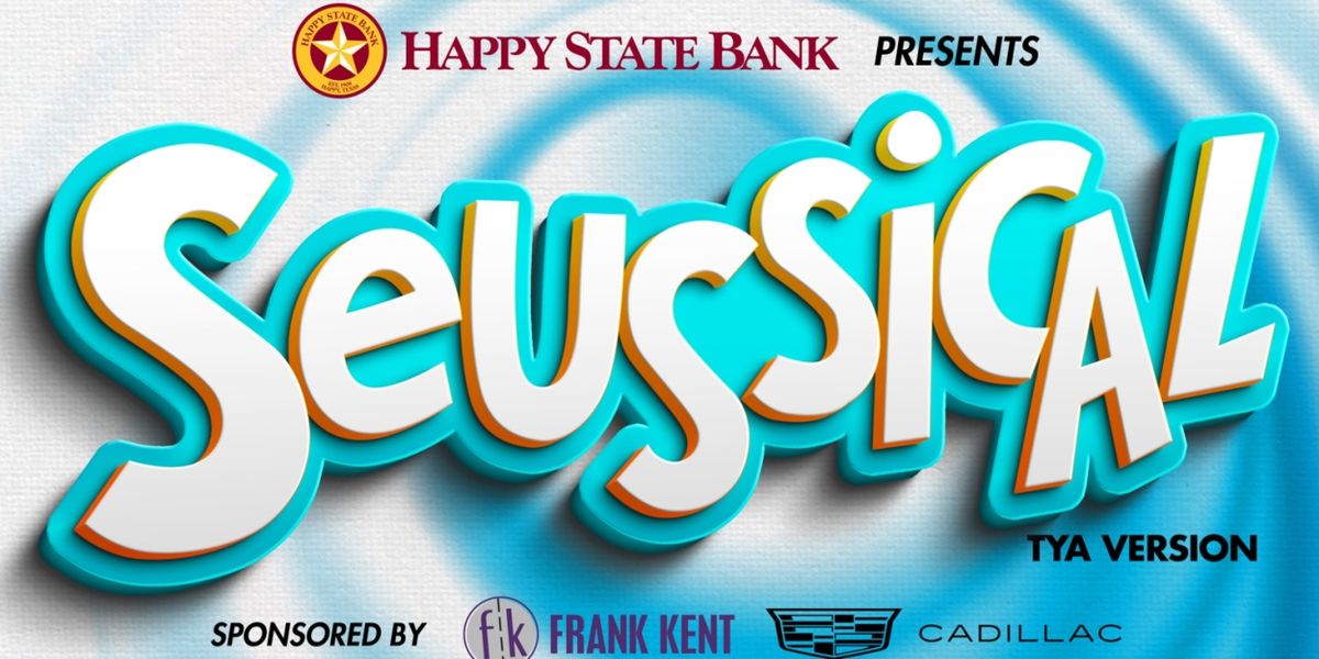 SEUSSICAL​​​​​​​ Continues Casa Mañana's Children's Theatre Season