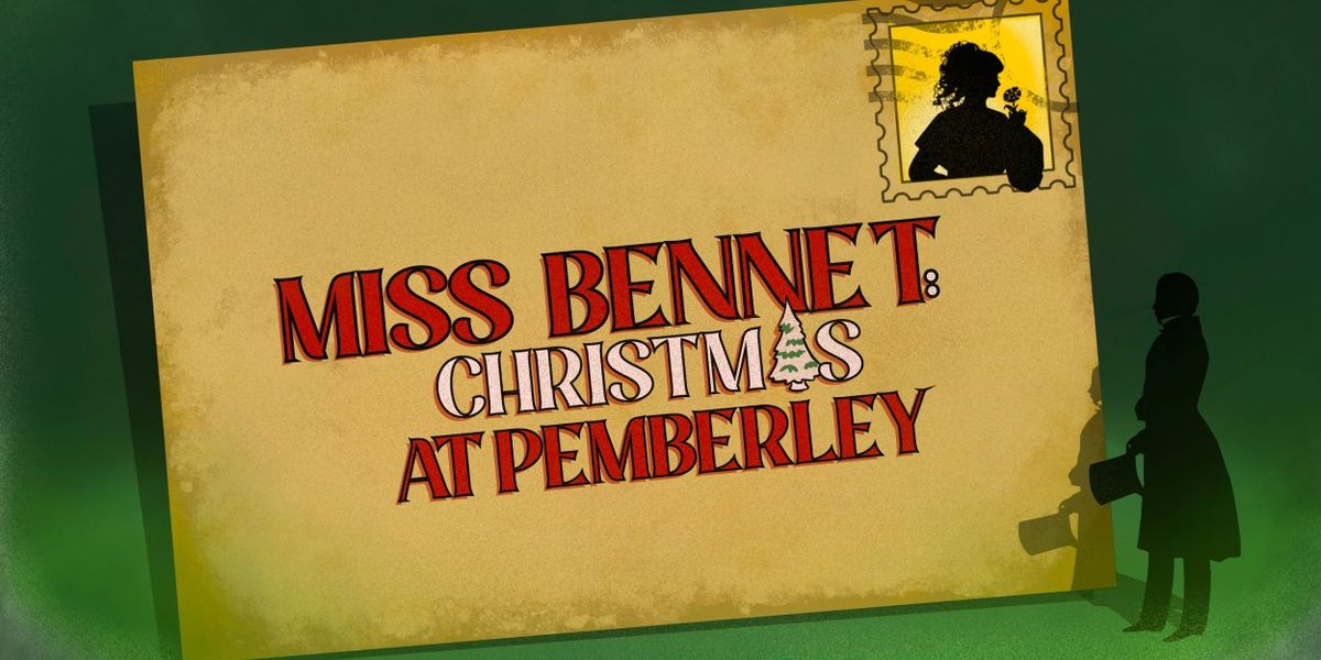 Shadowland Stages to Present MISS BENNET: CHRISTMAS AT PEMBERLEY Next Month