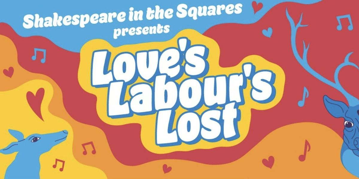 Shakespeare in the Squares Will Return This Summer With LOVE'S LABOUR'S LOST