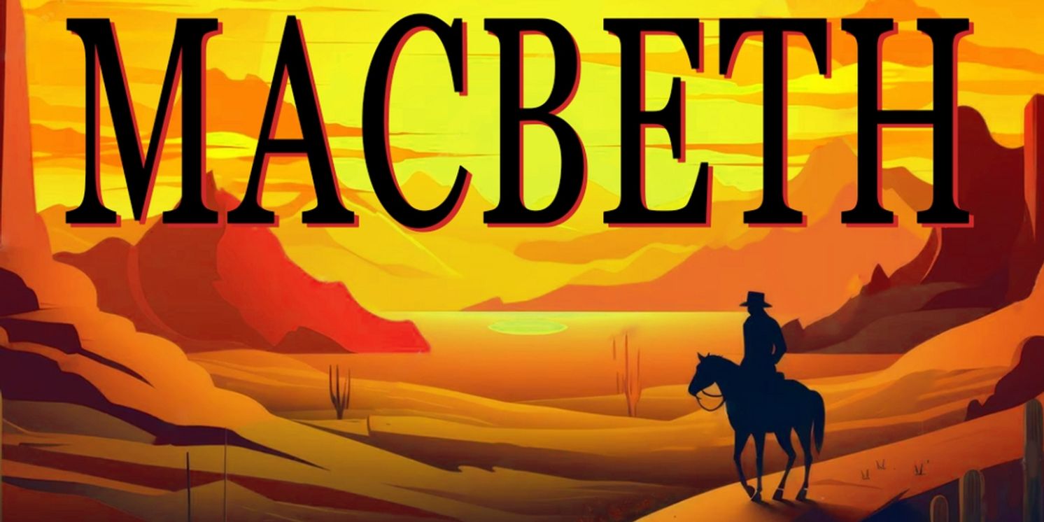 Wild West-Set MACBETH To Open At The Players Theatre in February  Image