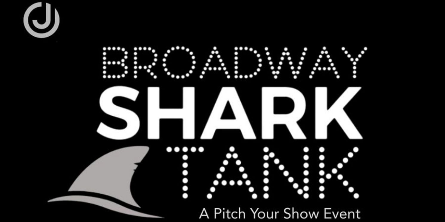 Sharks And Shows Revealed For Broadway Shark Tank  Image