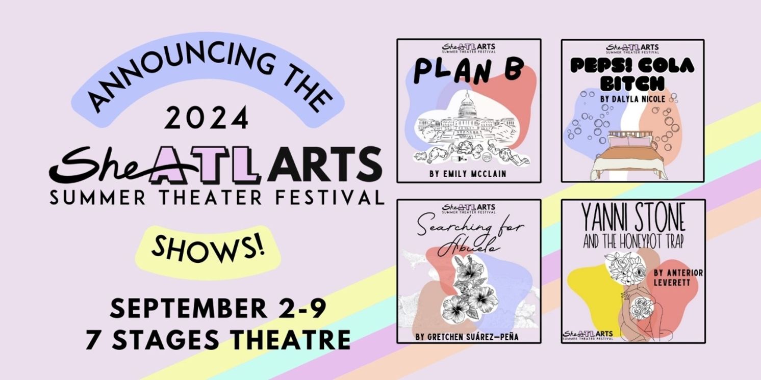SheNYC Arts Reveals Shows Selected For 2024 SheATL Theater Festival  Image