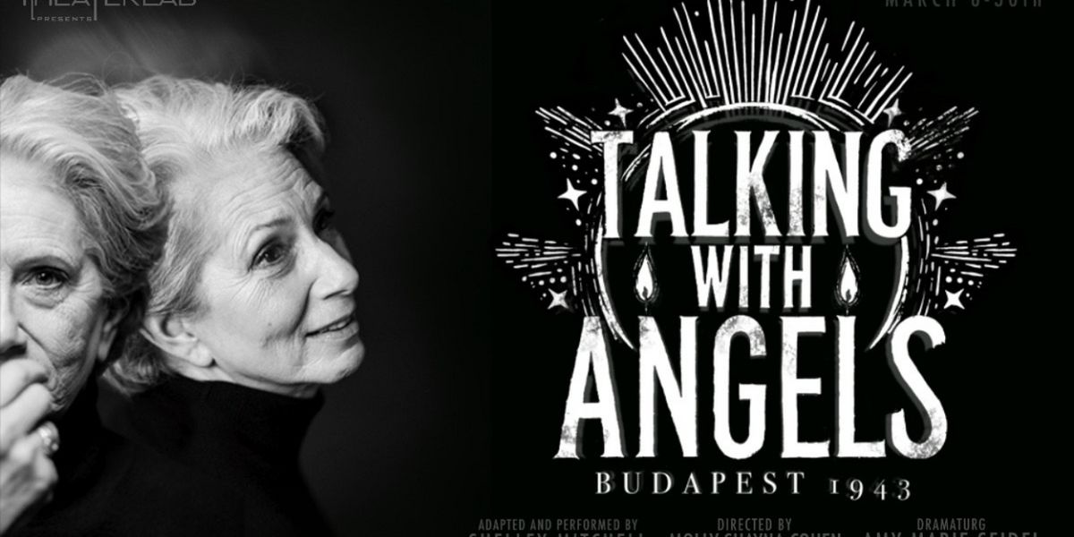 Shelley Mitchell's TALKING WITH ANGELS: BUDAPEST, 1943 Comes to Theaterlab