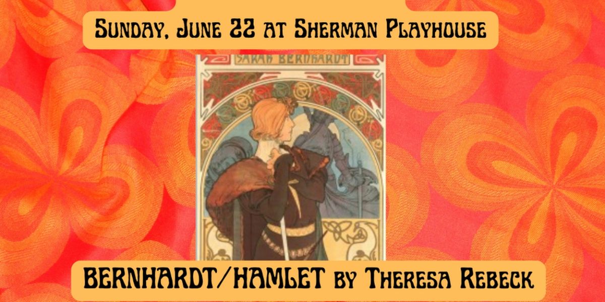 Sherman Players to Hold Additional Auditions For Theresa Rebeck's BERNHARDT/HAMLET
