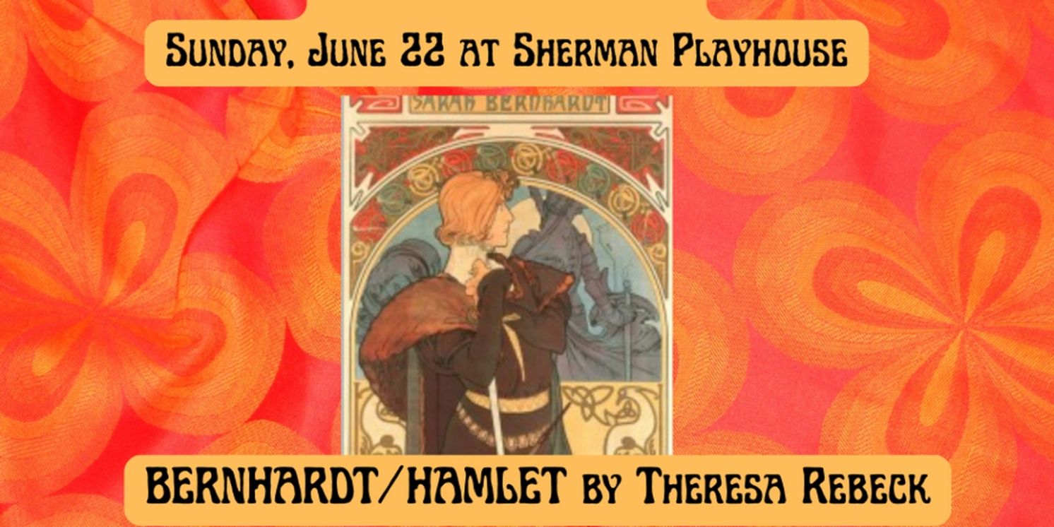 Sherman Players to Hold Additional Auditions For Theresa Rebeck's BERNHARDT/HAMLET  Image