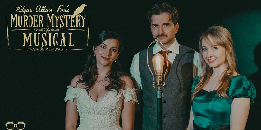 Shipwrecked Comedy's EDGAR ALLAN POE'S MURDER MYSTERY MUSICAL Now Funding on Kickstarter Photo