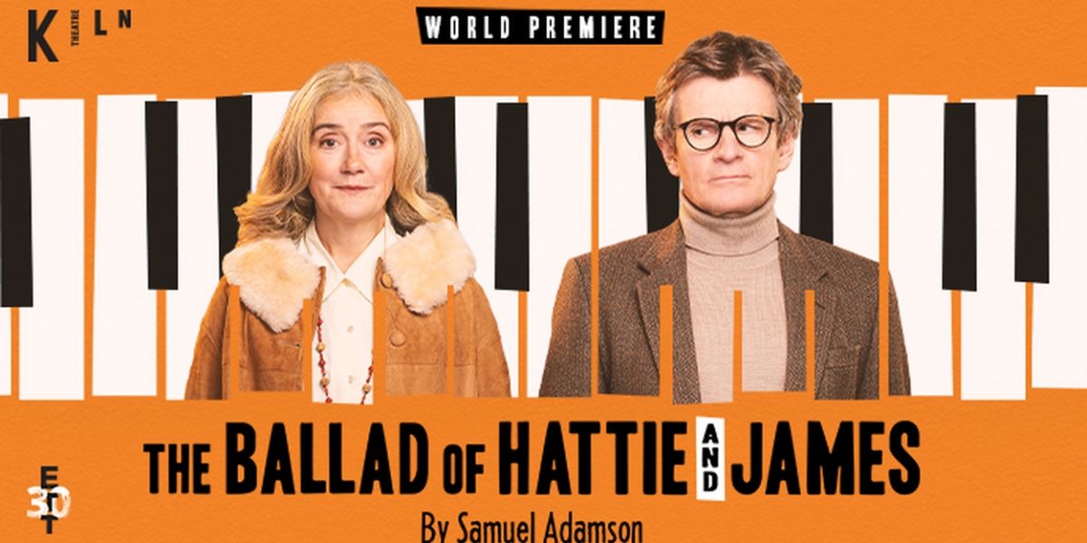 Show of the Week: Save up to 60% on Tickets to THE BALLAD OF HATTIE AND JAMES at the Kiln Theatre
