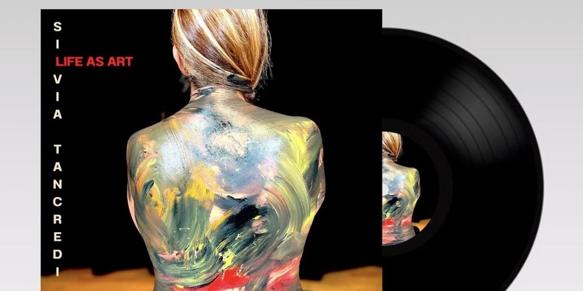 Silvia Tancredi Releases New Single 'Life As Art'