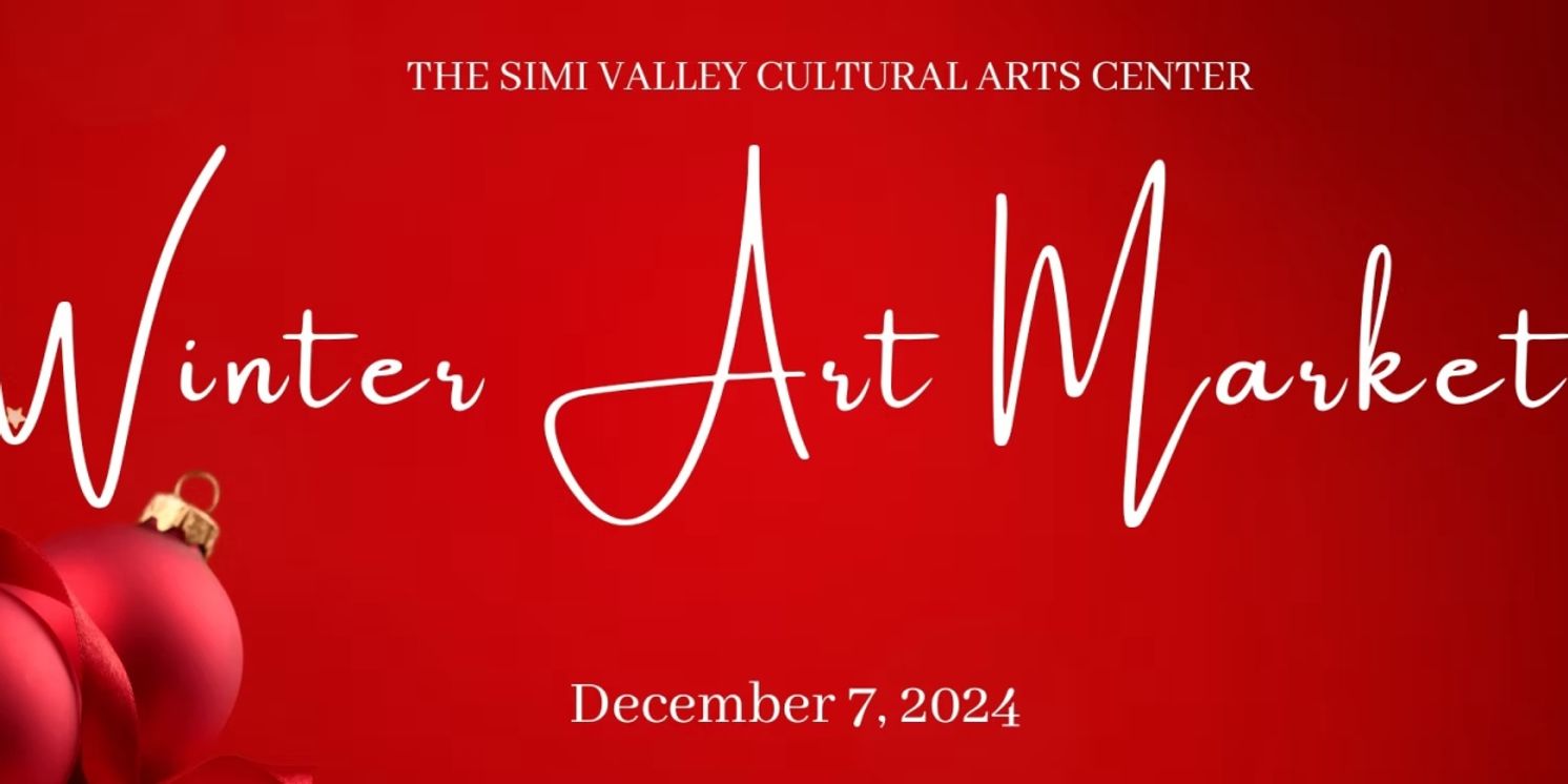 Simi Valley Cultural Arts Center To Present Annual Winter Art Market  Image