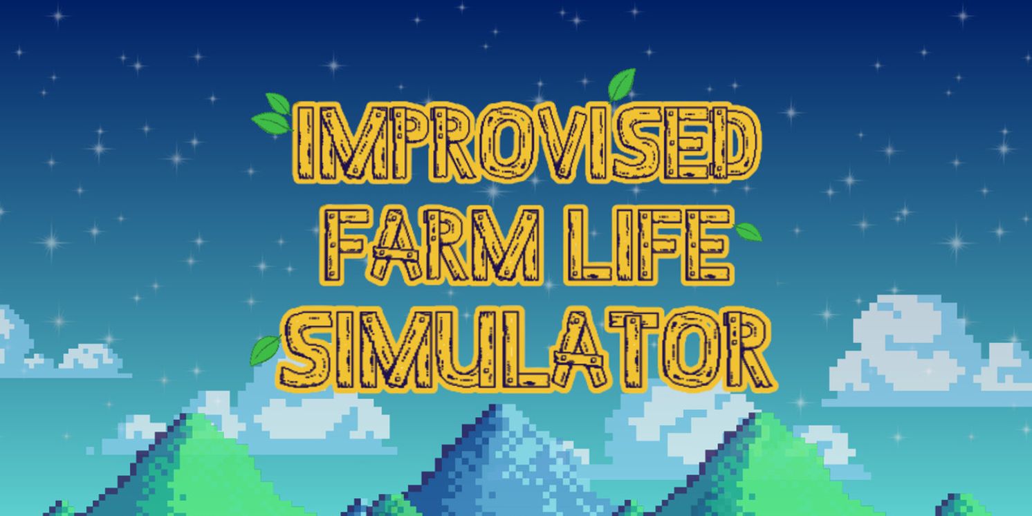 IMPROVISED FARM LIFE SIMULATOR Comes to Second City This November  Image
