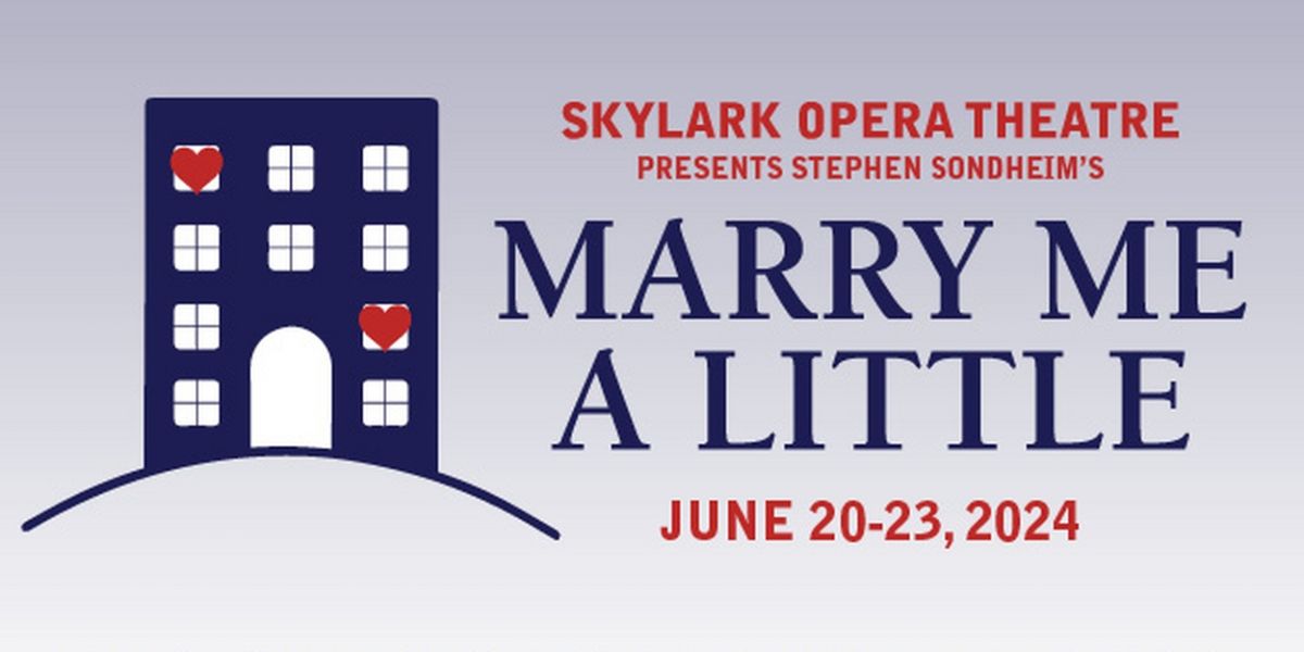 Skylark to Present Sondheim's MARRY ME A LITTLE