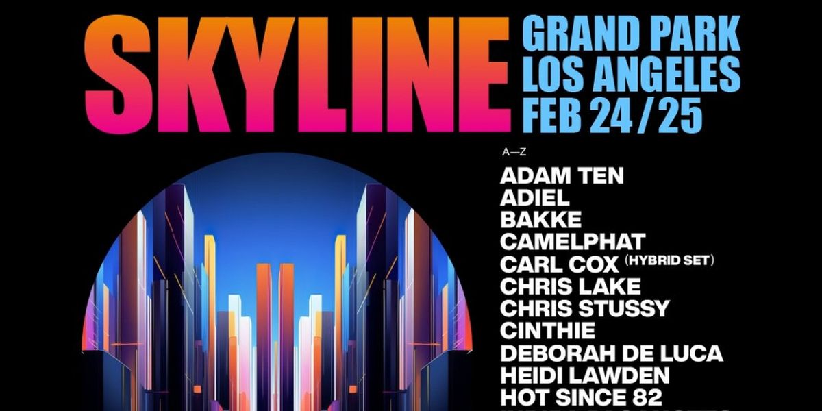 Skyline LA Unveils Festival Lineup for Third Edition Led by Carl Cox, Chris Lake, Marco Carola, and More