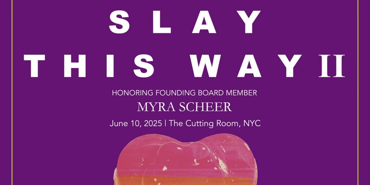 SLAY THIS WAY II to Honor Myra Scheer at The Cutting Room for Pride Month