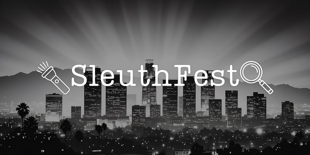 SleuthFest 2026: Hollywood's Premier Mystery and Noir Festival Kicks Off This Month