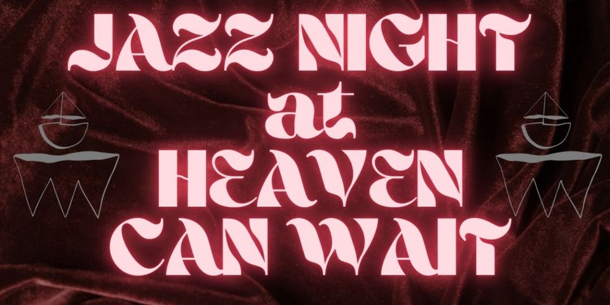 Small Boat Productions to Launch With A Jazz Night At Heaven Can Wait