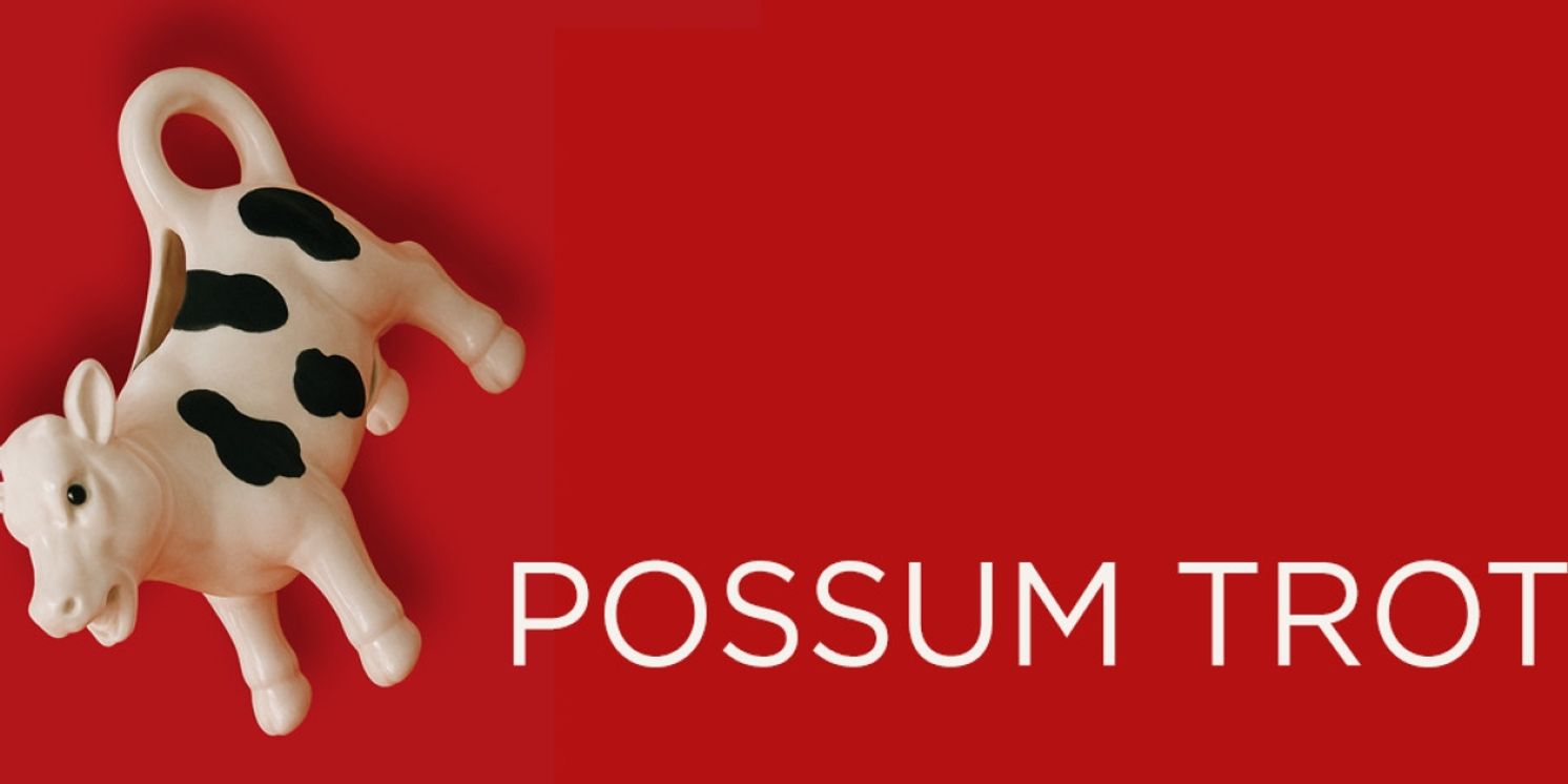 POSSUM TROT Makes Its World Premiere in London  Image