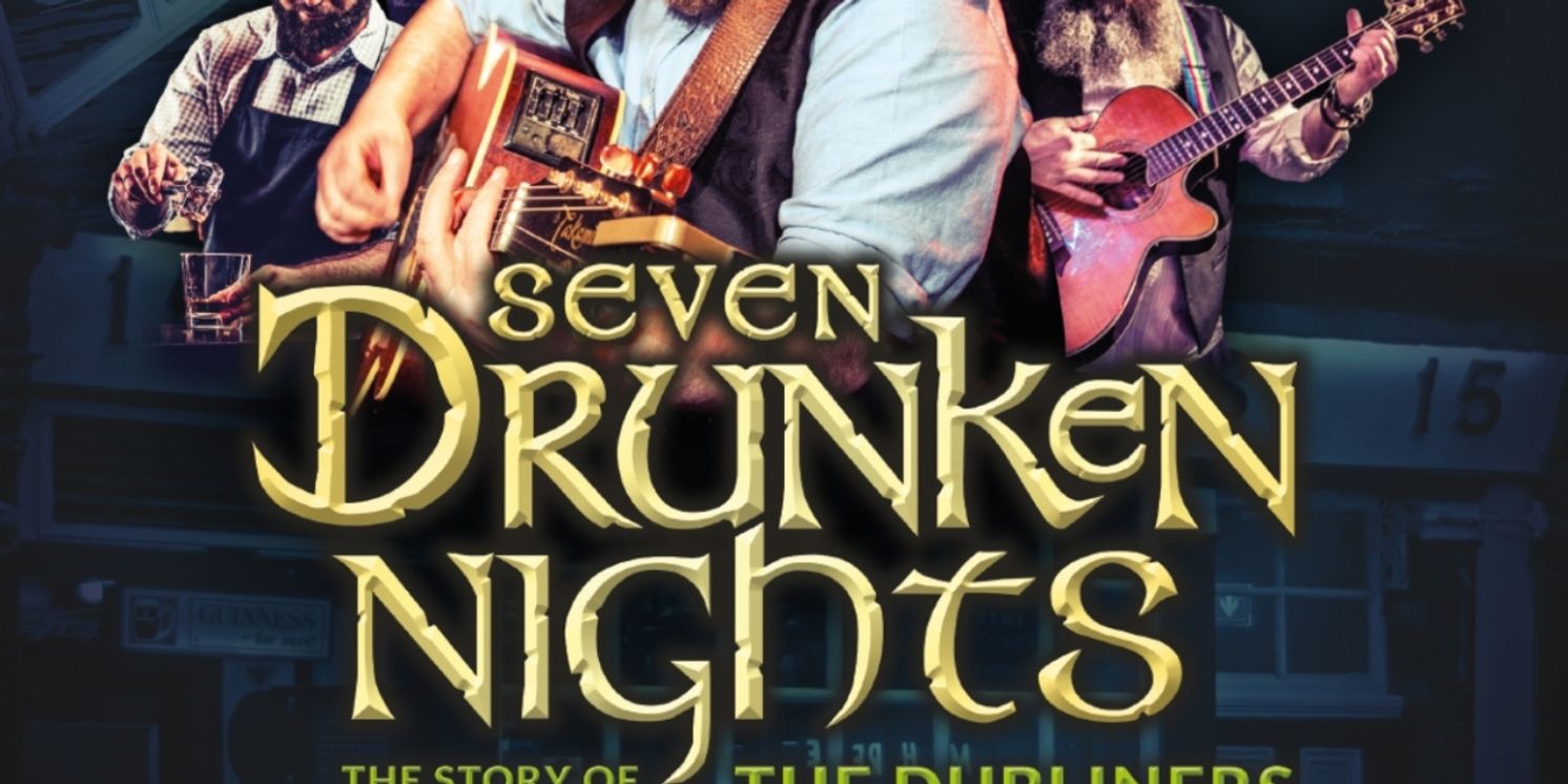 Celebration Of The Dubliners SEVEN DRUNKEN NIGHTS Will Embark on World Tour  Image