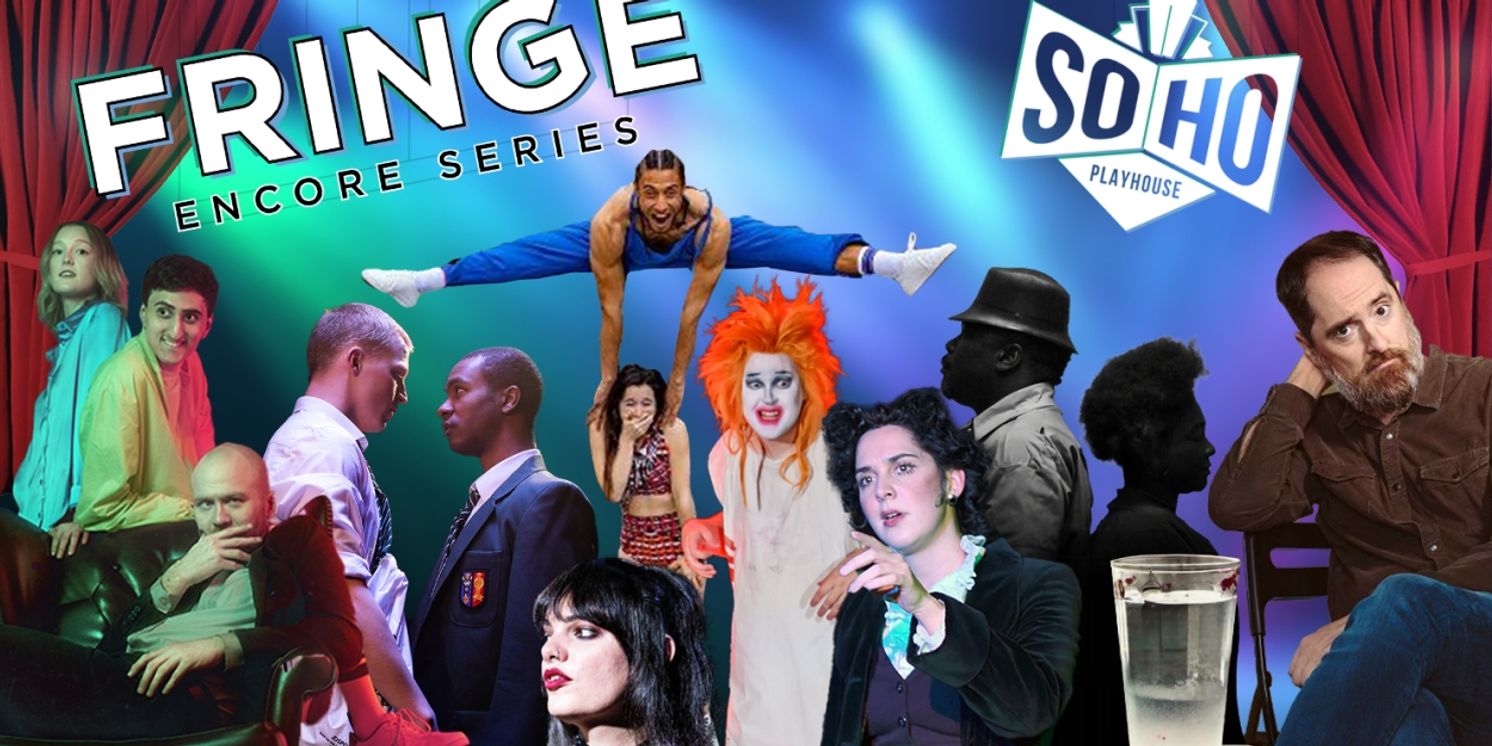 SoHo Playhouse 2024 International Fringe Encore Series Begins Tonight  Image