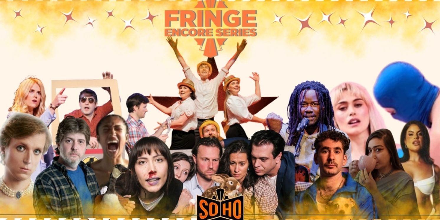 SoHo Playhouse Unveils Lineup for 2026 International Fringe Encore Series Off-Broadway  Image