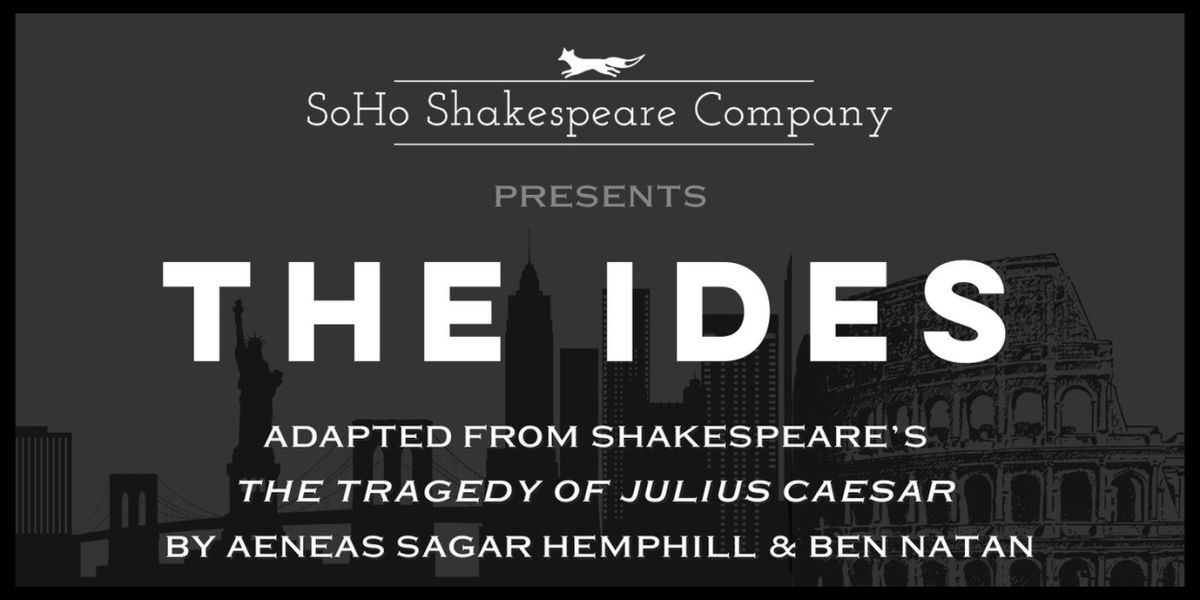 SoHo Shakespeare Company to Present Reading of THE IDES—Adapted From JULIUS CAESAR