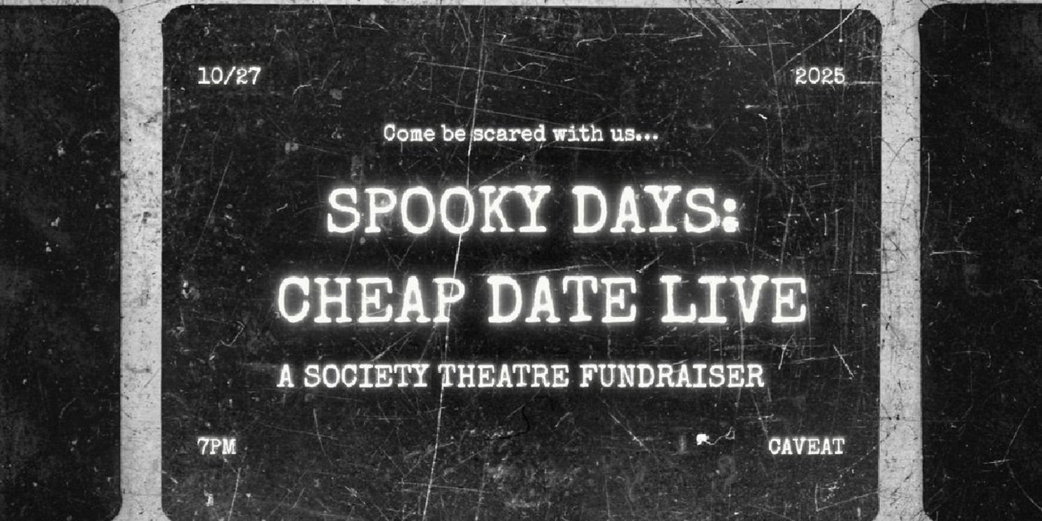 Society Theatre Collective to Present SPOOKY DAYS: CHEAP DATE LIVE At Caveat  Image