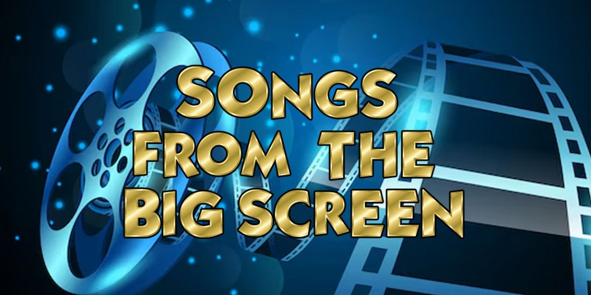 SONGS FROM THE BIG SCREEN to Take Place At The TADA Theatre