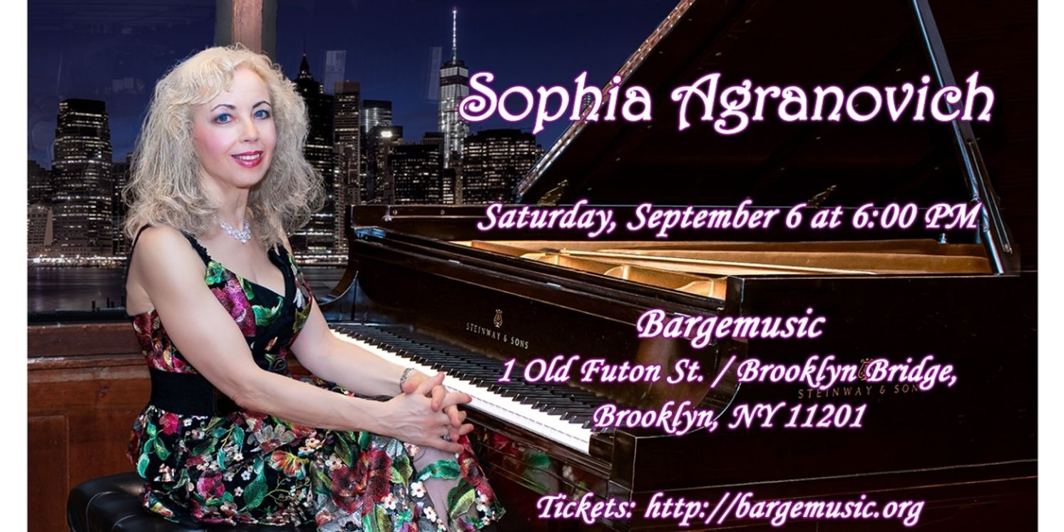 Sophia Agranovich to Play Concert on the Water at Bargemusic  Image