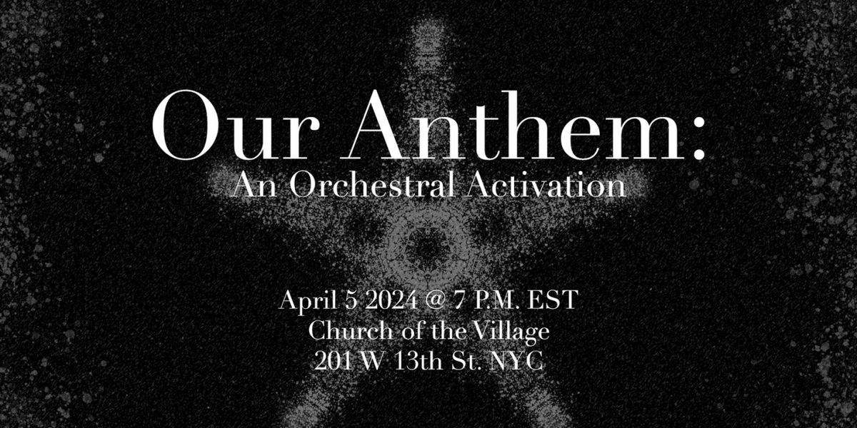 Sound Off: Music for Bail Presents OUR ANTHEM: AN ORCHESTRAL ACTIVATION