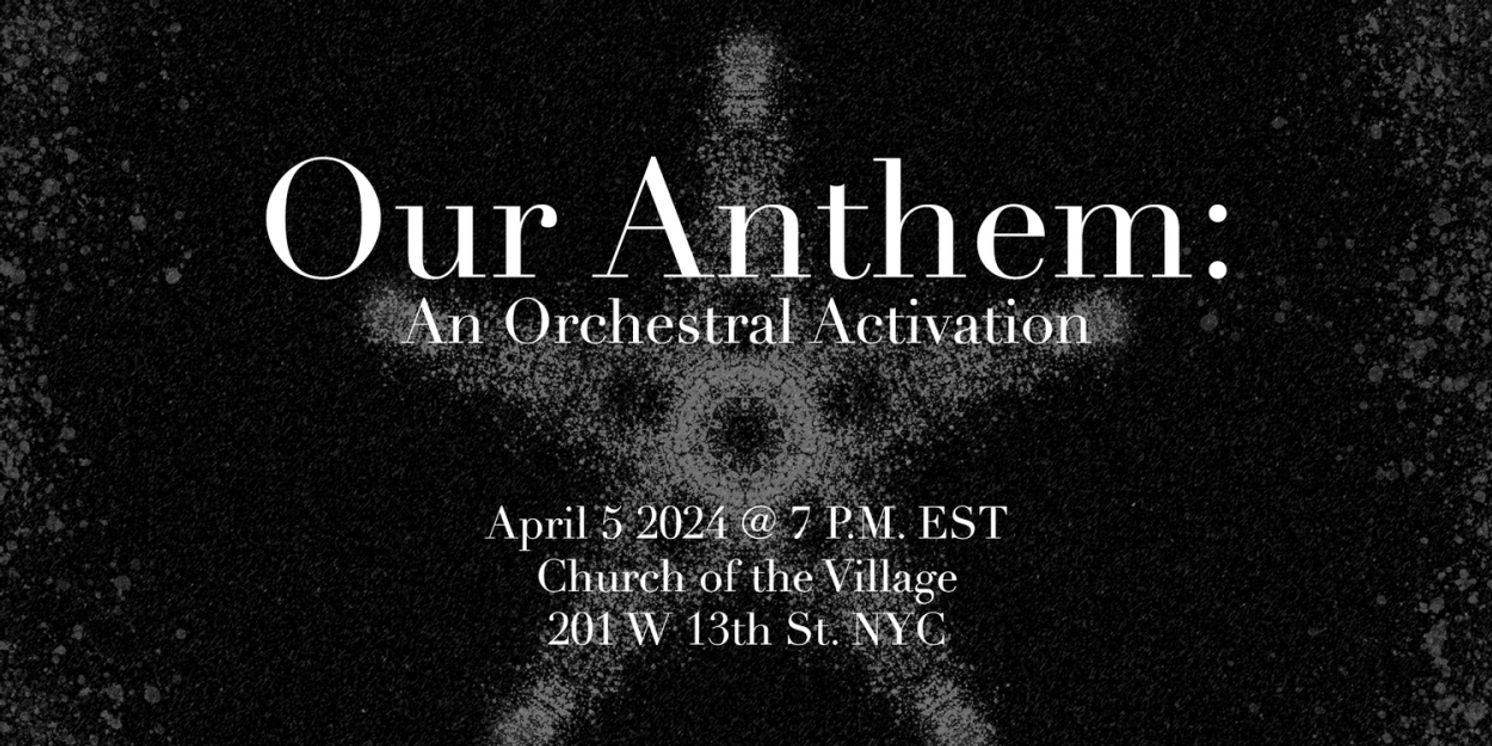 Sound Off: Music for Bail Presents OUR ANTHEM: AN ORCHESTRAL ACTIVATION  Image