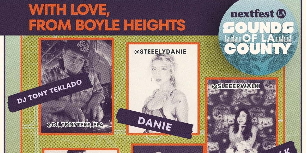 Sounds Of Los Angeles County To Present WITH LOVE, FROM BOYLE HEIGHTS